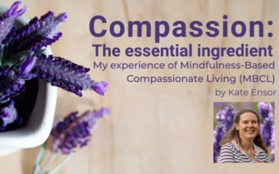 Compassion: The essential ingredient. My experience with MBCL